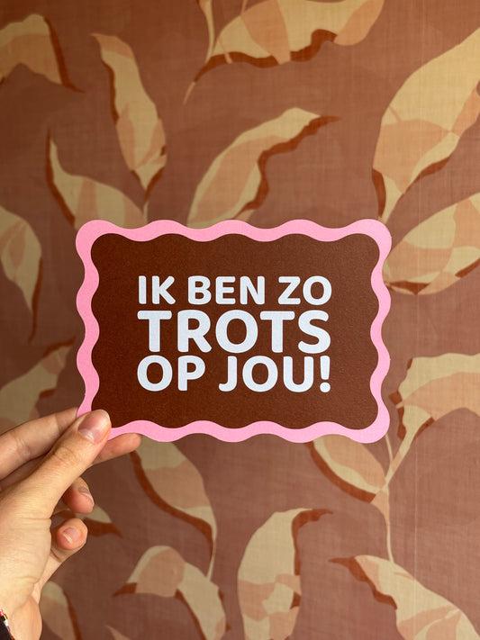 Ik Ben Zo Trots Op Jou